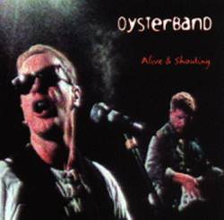 Oysterband : Alive & Shouting
